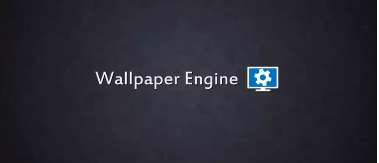Wallpaper Engine应该是目前不论是国内还是全球都用得比较广的一款动态桌面软件